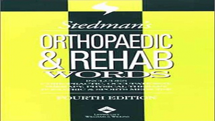 Stedman s Orthopaedic   Rehab Words: With Podiatry, Chiropractic,  Free Download Book