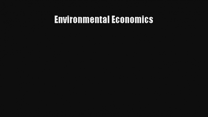 Environmental Economics FREE Download Book