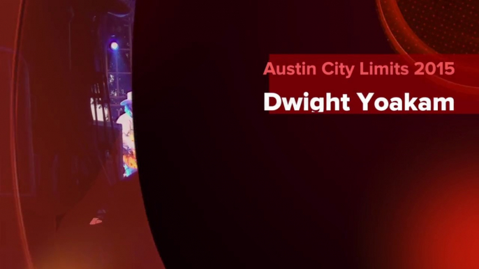 Dwight Yoakam à Austin City Limits 2015