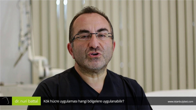 Kök hücre uygulaması hangi bölgelere uygulanabilir? - Op. Dr. Nuri Battal