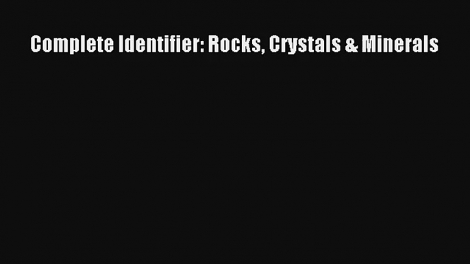 AudioBook Complete Identifier: Rocks Crystals & Minerals Free