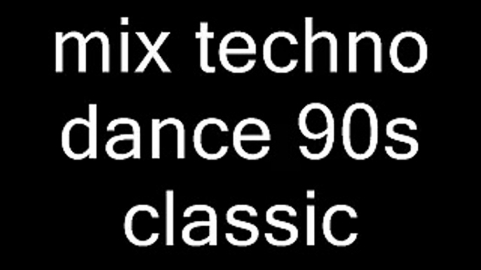 mix techno dance classic 94/98 mixer par moi