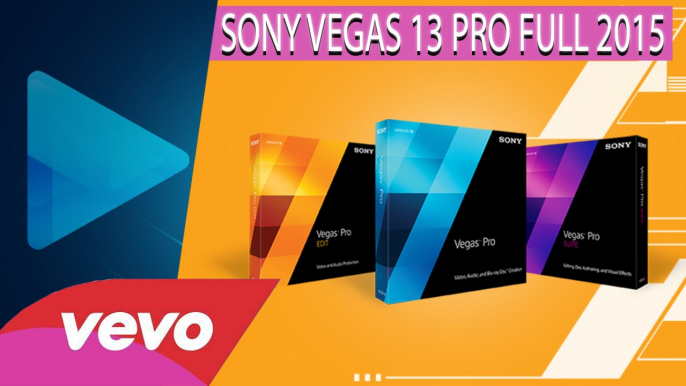 DESCARGAR E INSTALAR SONY VEGAS 13 PRO FULL 2015