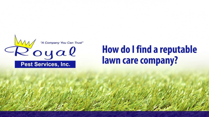 How to find a reputable lawn care company.