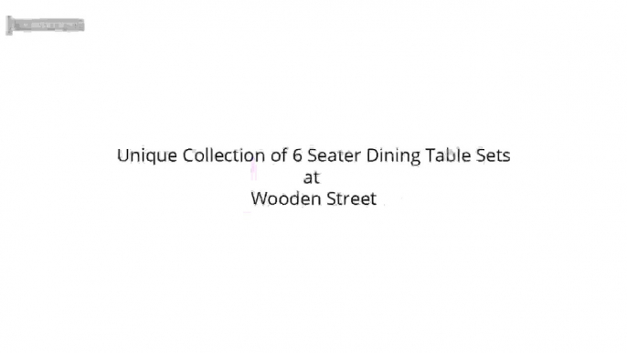 6 Seater Dining Table Sets - Wooden Street