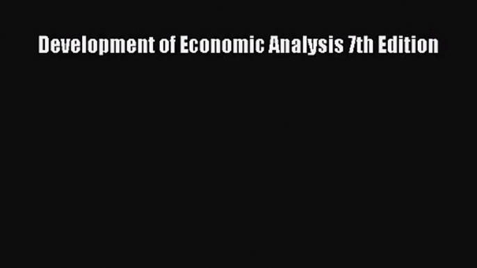 [PDF Download] Development of Economic Analysis 7th Edition [PDF] Online