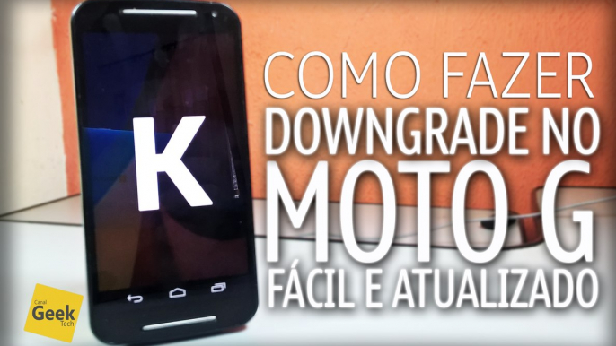 Como fazer Downgrade para Android KitKat 4.4.4 no Moto G 2014 - Modo Simples [ATUALIZADO]