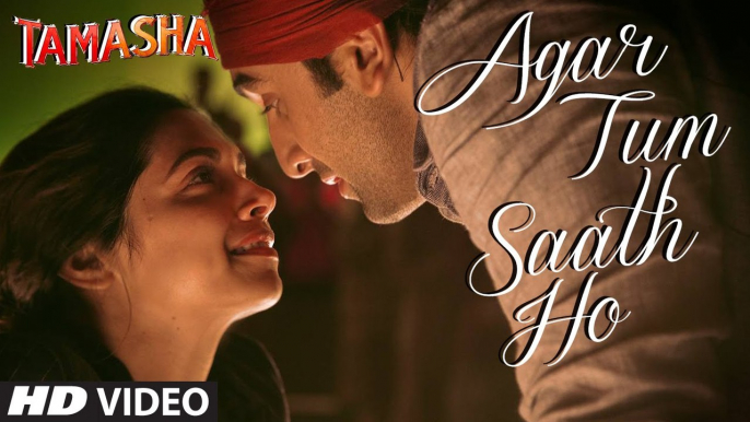 Agar Tum Saath Ho Tamasha Arjit Singh Full HD