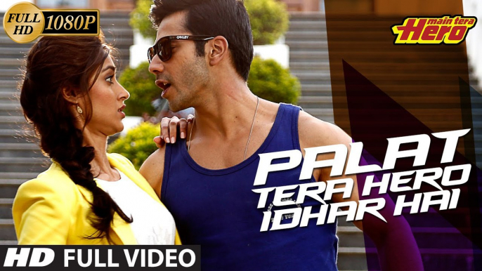 Main Tera Hero---Palat