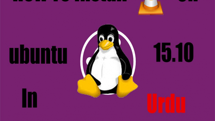 How to Install Vlc On linux-Ubuntu 15.10 in Urdu/English/Hindi 2015