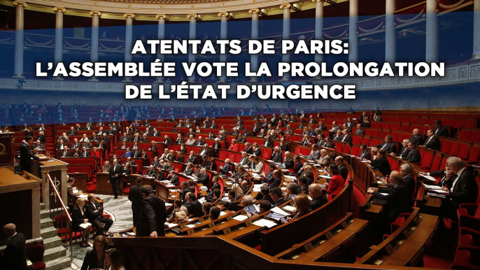 L'assemblée vote la prolongation de l'état d'urgence