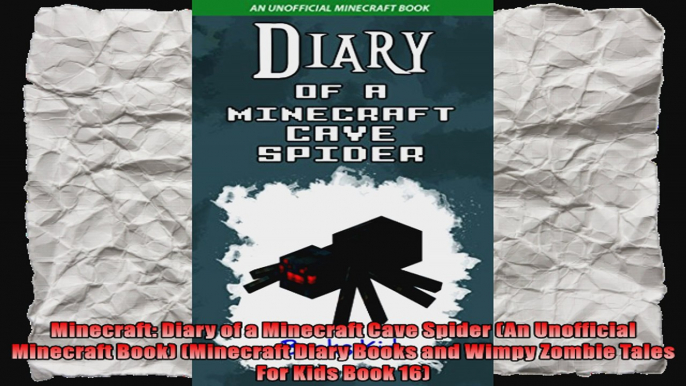 Minecraft Diary of a Minecraft Cave Spider An Unofficial Minecraft Book Minecraft