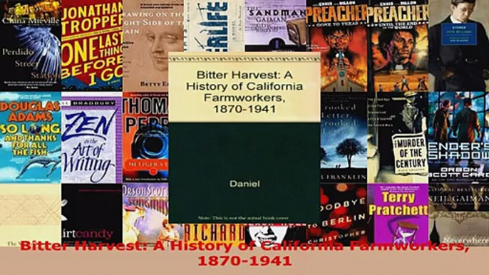 Read  Bitter Harvest A History of California Farmworkers 18701941 EBooks Online