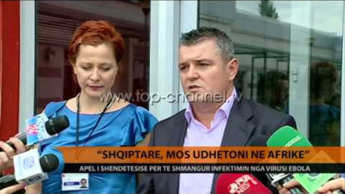 “Shqiptarë, mos udhëtoni në Afrikë” - Top Channel Albania - News - Lajme