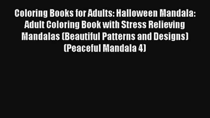 Coloring Books for Adults: Halloween Mandala: Adult Coloring Book with Stress Relieving Mandalas