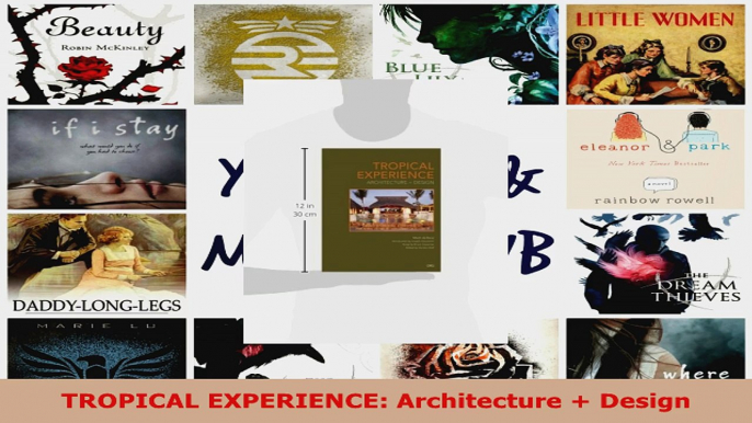 Read  TROPICAL EXPERIENCE Architecture  Design EBooks Online