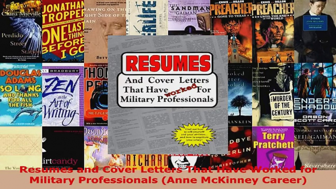 Read  Resumes and Cover Letters That Have Worked for Military Professionals Anne McKinney Ebook Free