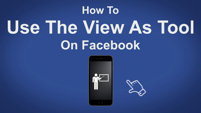 How Use The View As A Tool On Facebook - Facebook Tip #28