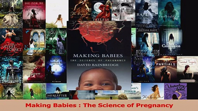 Read  Making Babies  The Science of Pregnancy Ebook Free