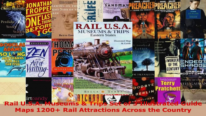 Read  Rail USA Museums  Trips Set of 3 Illustrated Guide Maps 1200 Rail Attractions Across EBooks Online