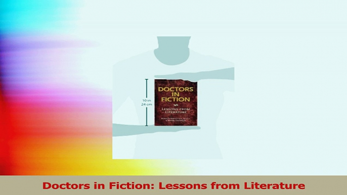 Doctors in Fiction Lessons from Literature PDF