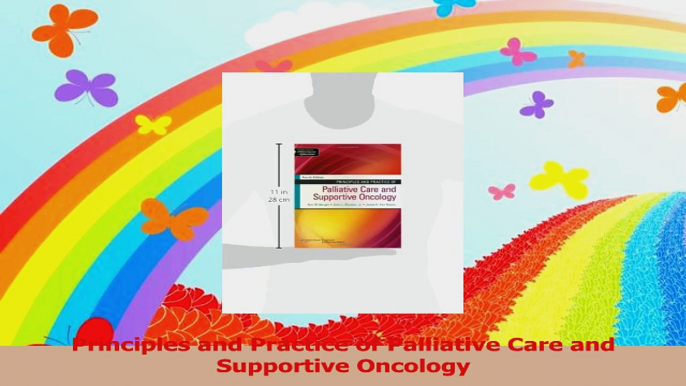 Principles and Practice of Palliative Care and Supportive Oncology Download