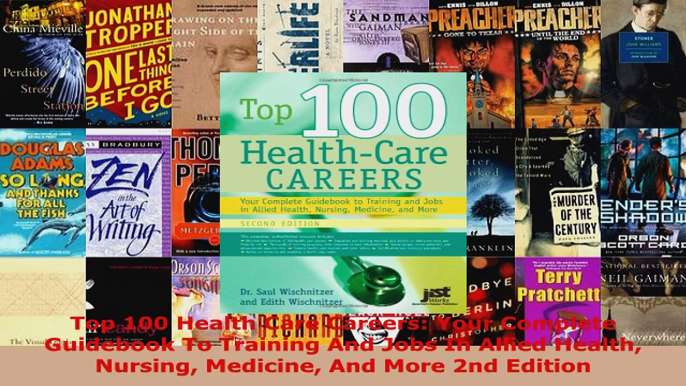 Download  Top 100 Health Care Careers Your Complete Guidebook To Training And Jobs In Allied Health PDF Online