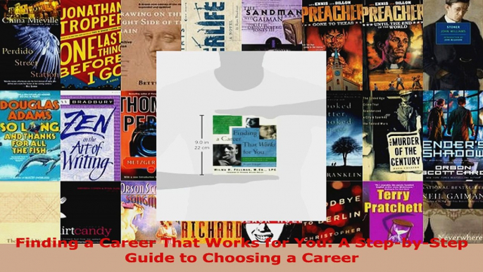 Read  Finding a Career That Works for You A StepbyStep Guide to Choosing a Career Ebook Free