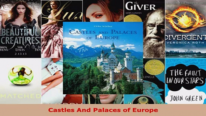 Read  Castles And Palaces of Europe Ebook Free