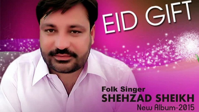 Teda Gawandhi taan hai Shehzad Sheikh Of Bhakkar  New Album 2015  New Saraiki Folk Urdu