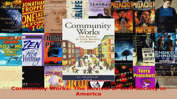 Read  Community Works The Revival of Civil Society in America EBooks Online