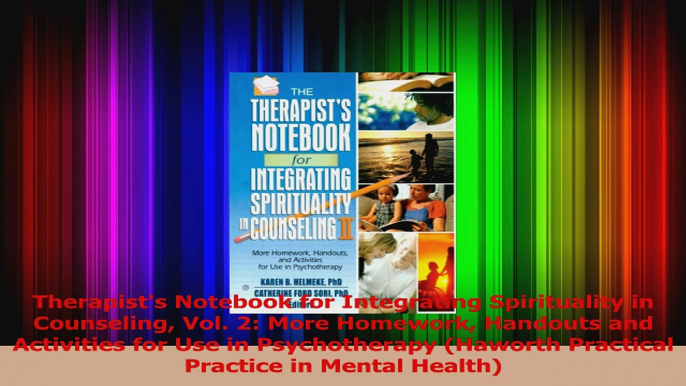 Read  Therapists Notebook for Integrating Spirituality in Counseling Vol 2 More Homework Ebook Free