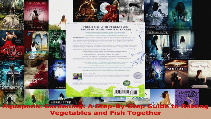 Download  Aquaponic Gardening A StepByStep Guide to Raising Vegetables and Fish Together PDF Online