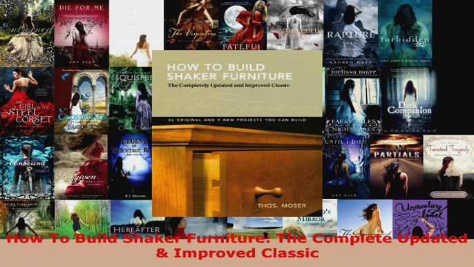 Read  How To Build Shaker Furniture The Complete Updated  Improved Classic EBooks Online