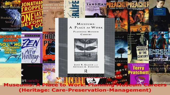 Read  Museums A Place to Work Planning Museum Careers Heritage CarePreservationManagement Ebook Free