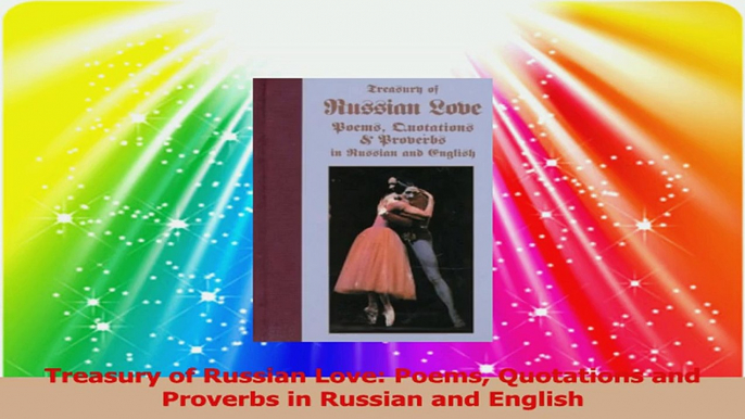 Treasury of Russian Love Poems Quotations and Proverbs in Russian and English Read Online