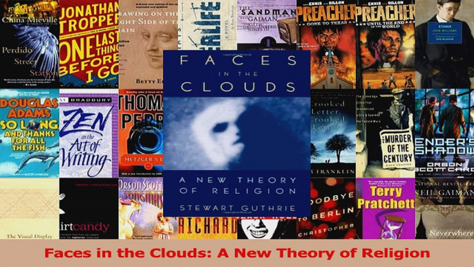 Download  Faces in the Clouds A New Theory of Religion PDF Free