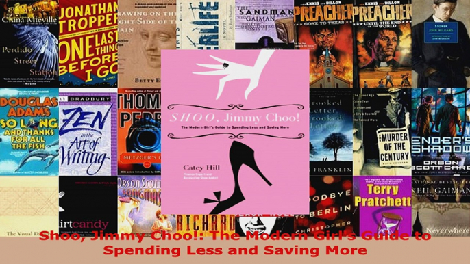 Download  Shoo Jimmy Choo The Modern Girls Guide to Spending Less and Saving More Ebook Free