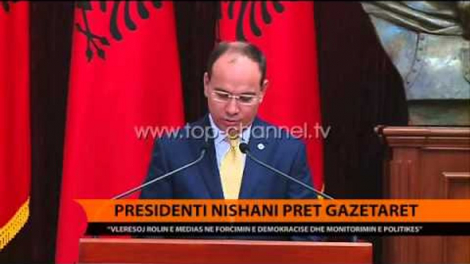 Presidenti  Nishani pret gazetarët - Top Channel Albania - News - Lajme