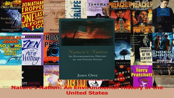 PDF Download  Natures Nation An Environmental History of the United States PDF Online