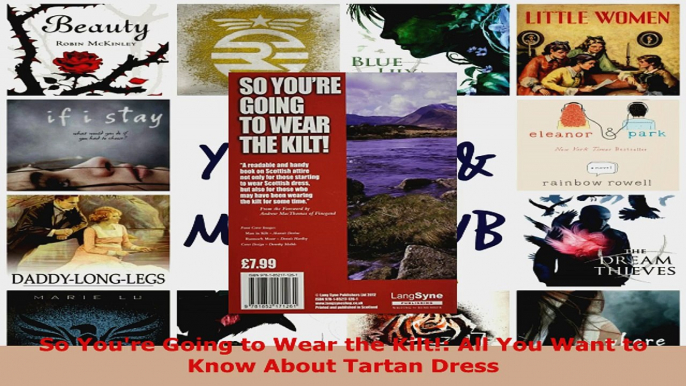 Read  So Youre Going to Wear the Kilt All You Want to Know About Tartan Dress Ebook Free