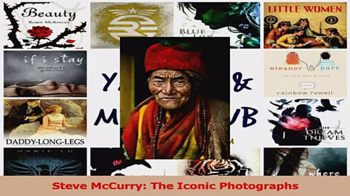 Read  Steve McCurry The Iconic Photographs Ebook Free