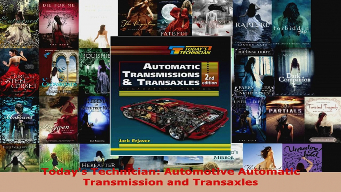 Read  Todays Technician Automotive Automatic Transmission and Transaxles Ebook Free