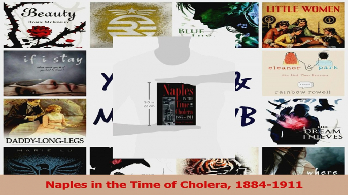 Read  Naples in the Time of Cholera 18841911 PDF Online