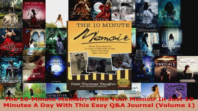 Read  The 10Minute Memoir Write Your Memoir In Just 10 Minutes A Day With This Easy QA EBooks Online