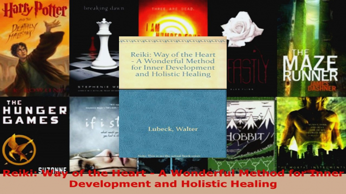 Read  Reiki Way of the Heart  A Wonderful Method for Inner Development and Holistic Healing PDF Online