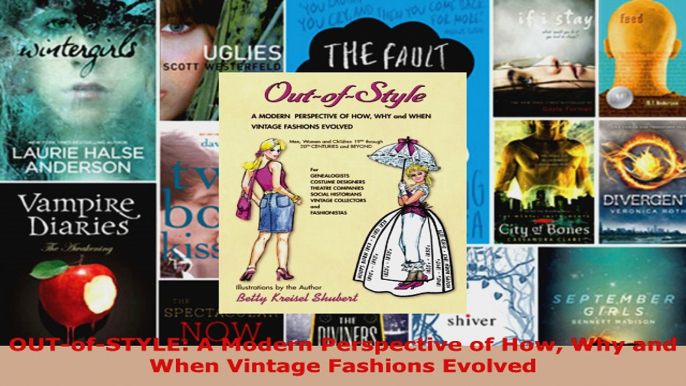 Read  OUTofSTYLE A Modern Perspective of How Why and When Vintage Fashions Evolved EBooks Online