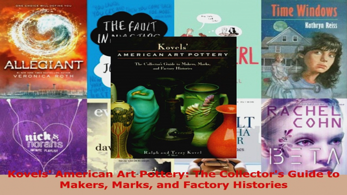 Download  Kovels American Art Pottery The Collectors Guide to Makers Marks and Factory Histories EBooks Online