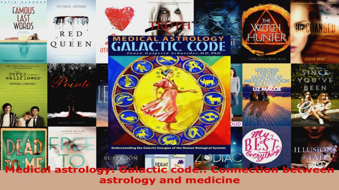 Read  Medical astrology Galactic code Connection between astrology and medicine EBooks Online