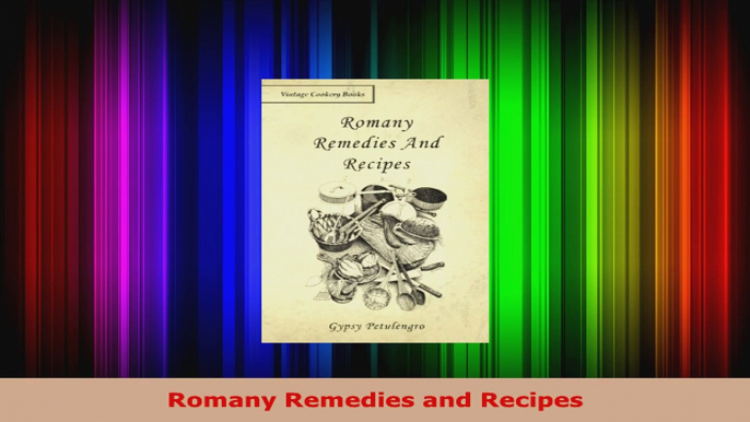 Read  Romany Remedies and Recipes Ebook Free